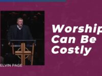 Worship Can Be Costly | Kelvin Page