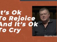 It’s Ok To Rejoice And It’s Ok To Cry | Kelvin Page