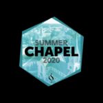 Summer Chapel with LeeU Worship // June 28, 2020