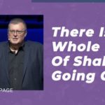 There Is A Whole Lot Of Shaking Going On | Kelvin Page