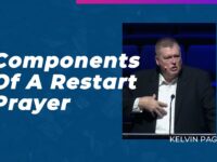 Components Of A Restart Prayer | Kelvin Page