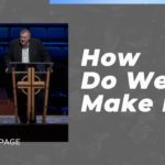 How Do We Make It? | Kelvin Page