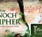 The Enoch Cipher | Episode # 1037