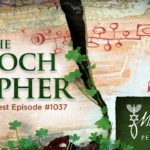 The Enoch Cipher | Episode # 1037