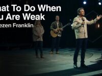 What to Do When You Are Weak | Jentezen Franklin