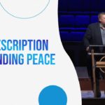 A Prescription For Finding Peace | Pastor Kelvin Page