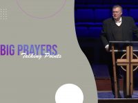 Big Prayers Talking Points | Pastor Kelvin Page