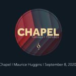 Chapel with Maurice Huggins