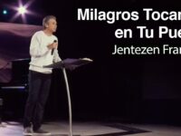 Milagros Tocando en Tu Puerta | Jentezen Franklin