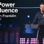 The Power of Influence | Jentezen Franklin