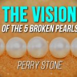 Vision of the 5 Broken Pearls | Perry Stone