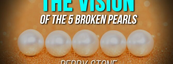 Vision of the 5 Broken Pearls | Perry Stone