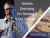 America Destroying Our Blessing and Our Birthright- Part 1 | Episode 840