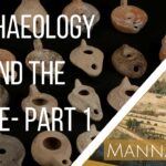 Archaeology and the Bible- Part 1| Episode 855