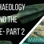 Archaeology and the Bible- Part 2| Episode 856