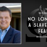 Bryan Cutshall | No Longer a Slave to Fear | 10.9.2018