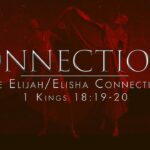 Connections   The Elijah/Elisha Connection