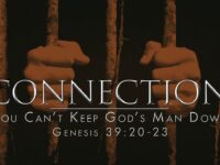 Connections  –  You Can’t Keep God’s Man Down