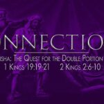 Connectons – The Quest For a Double Portion Anointing