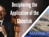 Deciphering the Application of the Shemitah | Episode 860