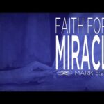 Faith For a Miracle