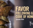 Favor – Following God’s Code of Armor | Episode # 1044