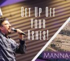Get Up Off Your Ashes! | Episode 851