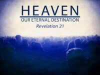 Heaven : Our Eternal Destination