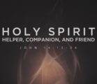 Holy Spirit –  Helper, Companion and Friend