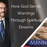 How God Sends Warnings Through Spiritual Dreams | Episode 824