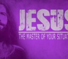 Jesus – The Master of Your Situations