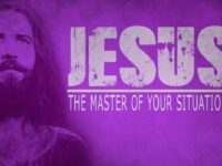 Jesus – The Master of Your Situations