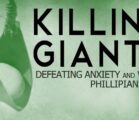 Killing Giants – Defeating Anxiety and Worry