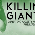 Killing Giants – Defeating Anxiety and Worry