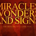 Miracles, Wonders, & Signs: The Healing of a Lame Man