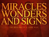 Miracles, Wonders, & Signs: The Healing of a Lame Man