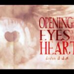 Opening the Eyes of Your Heart