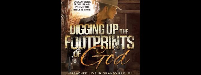 Perry Stone – Digging Up the Footprints of God