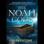 Perry Stone – The Noah Code