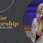 Praise and Worship | October 25, 2020