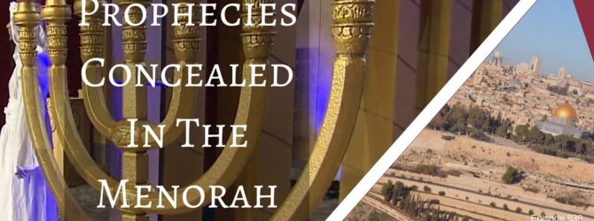 Prophecies Concealed in the Menorah | Episode 839