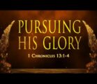 “Pursuing His Glory”  Lead Pastor Mitch Maloney