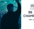 Robby James | Be a Champion | 2.13.2018