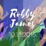 Robby James || Can You Hear It? || 10.18.2016