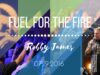 Robby James | “Fuel for the Fire” | 7.19.2016