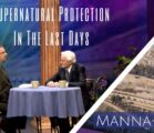 Supernatural Protection In The Last Days | Episode 828