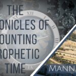 The Chronicles of Counting Prophetic Time | Episode 895