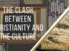 The Clash Between Christianity and the Culture | Episode 882