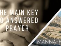 The Main Key to Answered Prayer| Episode 864