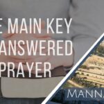The Main Key To Answered Prayer| Episode 898